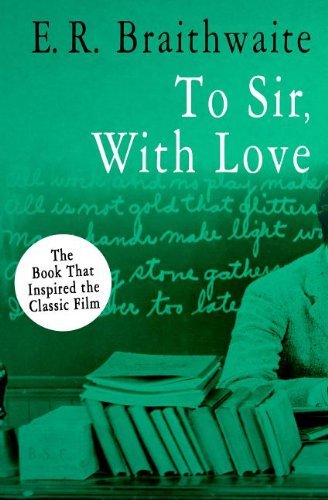 E. R. Braithwaite/To Sir, with Love